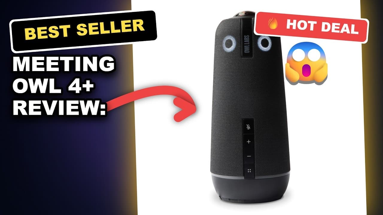 Meeting Owl 4+ Review: The Best 4K 360° Video Cam for Hybrid Teams? review video