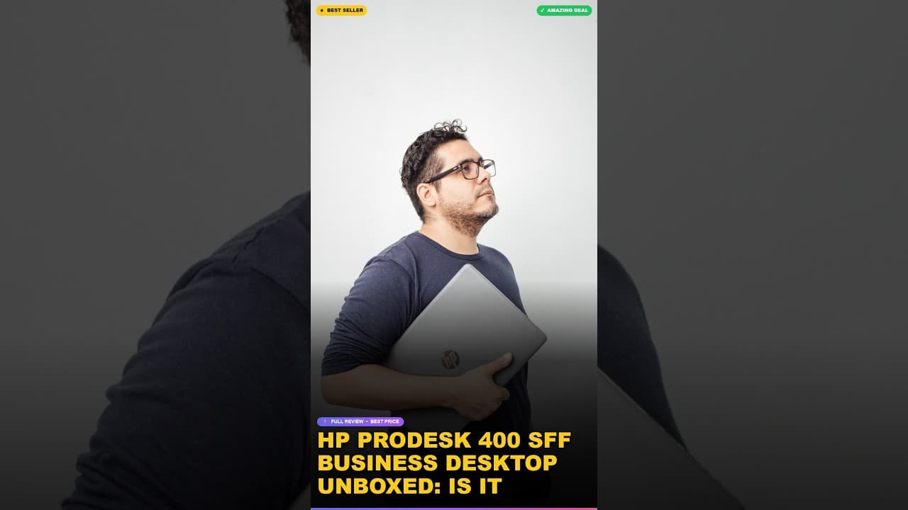 HP ProDesk 400 SFF Business Desktop Unboxed: Is It Worth the Investment?